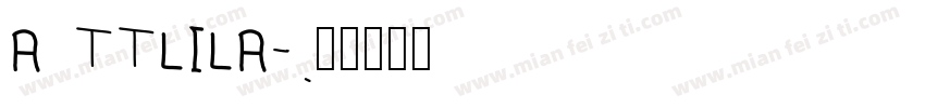 A TTLILA字体转换